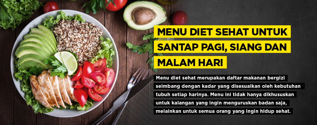 Menu Diet Sehat Untuk Santap Pagi Siang Dan Malam Hari Gold S Gym Indonesia